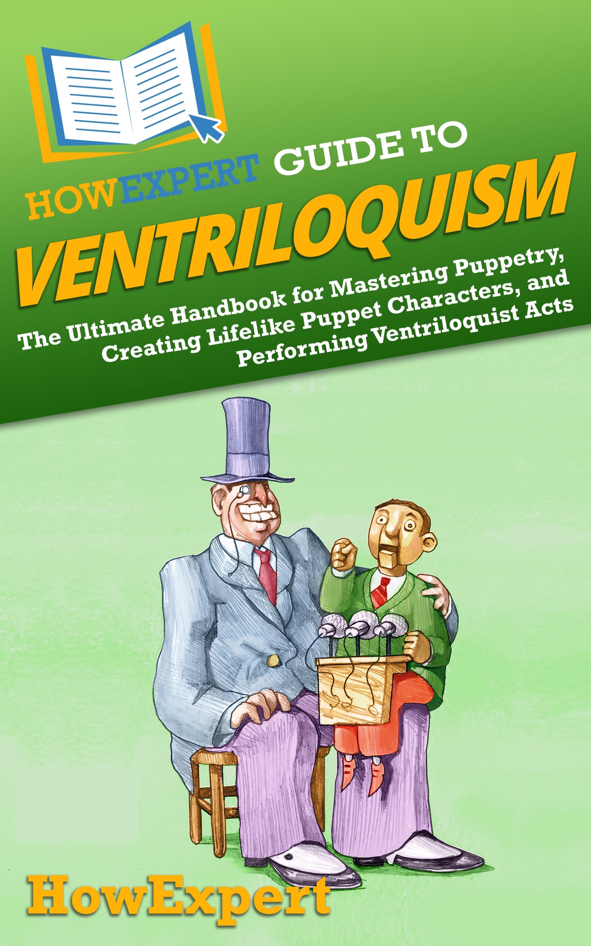 HowExpert Guide to Ventriloquism