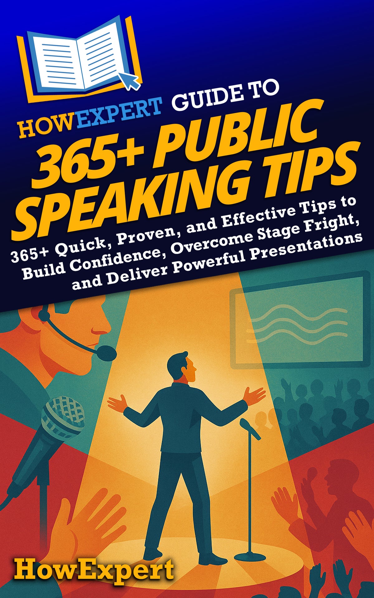 HowExpert Guide to 365+ Public Speaking Tips