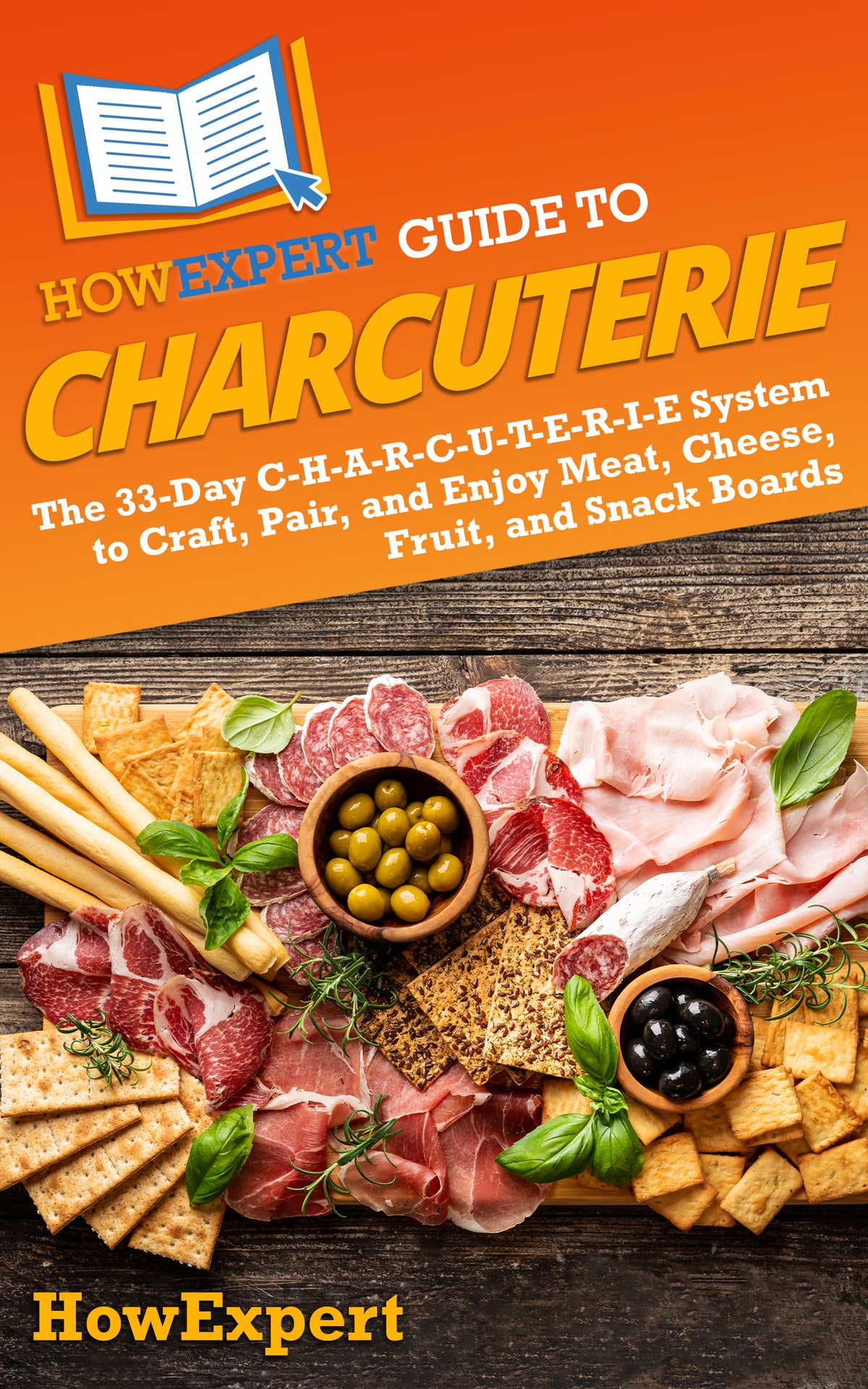 HowExpert Guide to Charcuterie